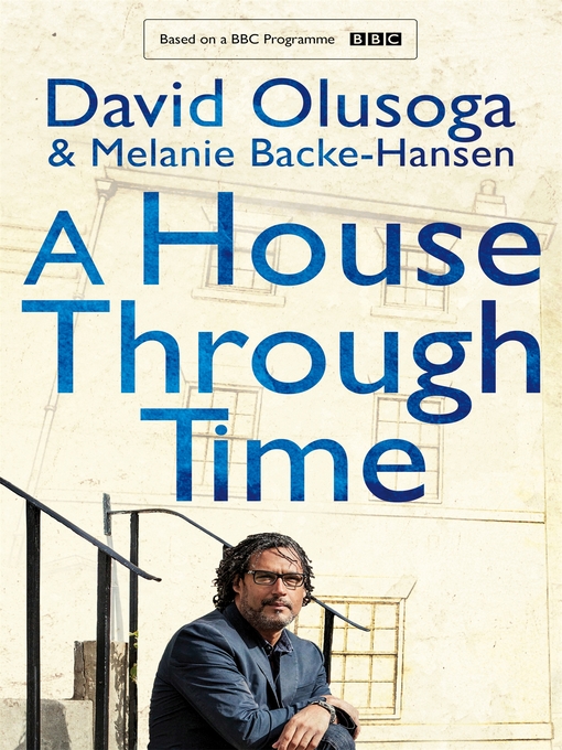 Title details for A House Through Time by David Olusoga - Available